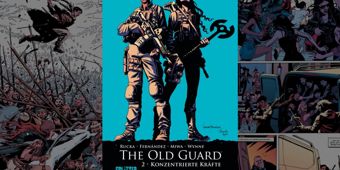 The Old Guard – Konzentrierte Kräfte (Buch 2)